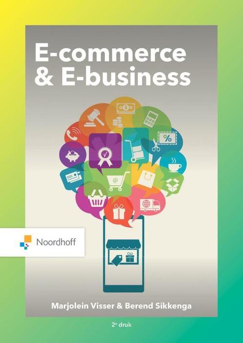 E-commerce & E-business 9789001593513 Marjolein Visser, Boeken, Economie, Management en Marketing, Zo goed als nieuw, Verzenden