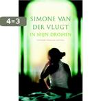 In mijn dromen, vriendenloterij 9789041422125, Boeken, Verzenden, Gelezen, Simone van der Vlugt