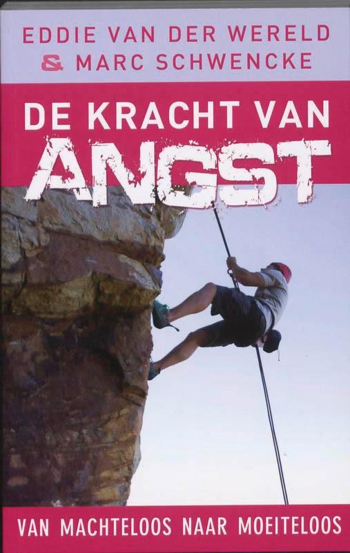 De kracht van angst 9789020203684 Eddie van der Wereld, Boeken, Psychologie, Zo goed als nieuw, Verzenden