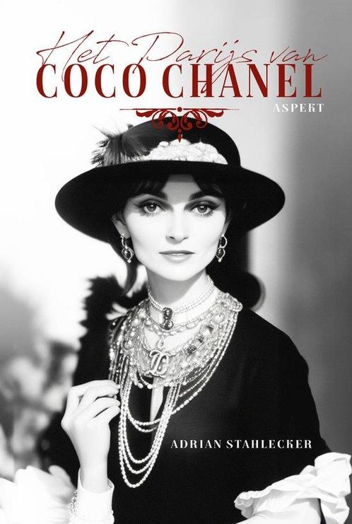 Het Parijs van Coco Chanel 9789464871159 Adrian Stahlecker, Boeken, Overige Boeken, Zo goed als nieuw, Verzenden