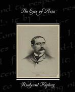 The Eyes of Asia.by Kipling, Rudyard New   ., Rudyard Kipling, Verzenden