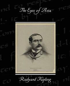 The Eyes of Asia.by Kipling, Rudyard New   ., Livres, Livres Autre, Envoi