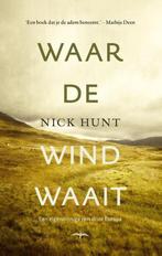 Waar de wind waait 9789400400641 Nick Hunt, Verzenden, Nick Hunt