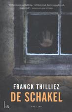 De schakel / Franck Sharko / 4 9789021805139 Franck Thilliez, Boeken, Verzenden, Zo goed als nieuw, Franck Thilliez