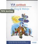VIA / B2 Zorg & Welzijn / deel Werkboek 9789076944975, Boeken, Verzenden, Gelezen