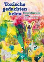 Toxische gedachten helen 9789491557613 Sandra Ingerman, Boeken, Verzenden, Zo goed als nieuw, Sandra Ingerman