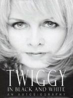 Twiggy in black and white: An Autobiography by Twiggy Lawson, Penelope Dening, Twiggy Lawson, Verzenden