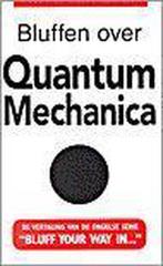 Bluffen over quantummechanica / Bluffen over... J. Klaff, Boeken, Verzenden, Gelezen, J. Klaff