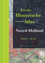 Grote Historische Topografische Atlas / Noord-Holland /, Boeken, Verzenden, Zo goed als nieuw