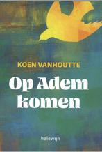 Op Adem komen 9789085285496 Koen Vanhoutte, Verzenden, Zo goed als nieuw, Koen Vanhoutte