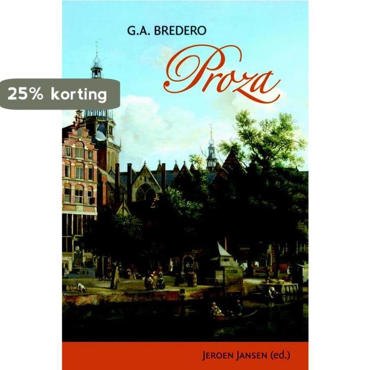 Proza 9789087042608 G.A. Bredero, Boeken, Overige Boeken, Zo goed als nieuw, Verzenden