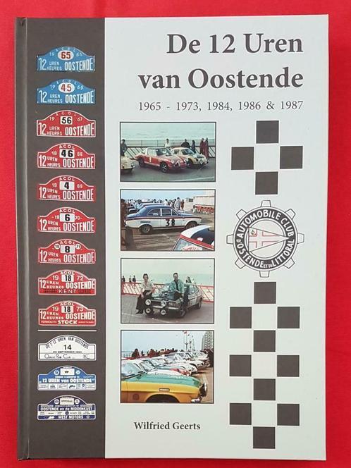 De 12 uren van Oostende, 1965 - 1973, 1984, 1986 & 1987., Livres, Autos | Livres, Envoi