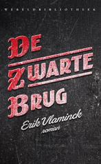 De zwarte brug 9789028426467 Erik Vlaminck, Verzenden, Erik Vlaminck