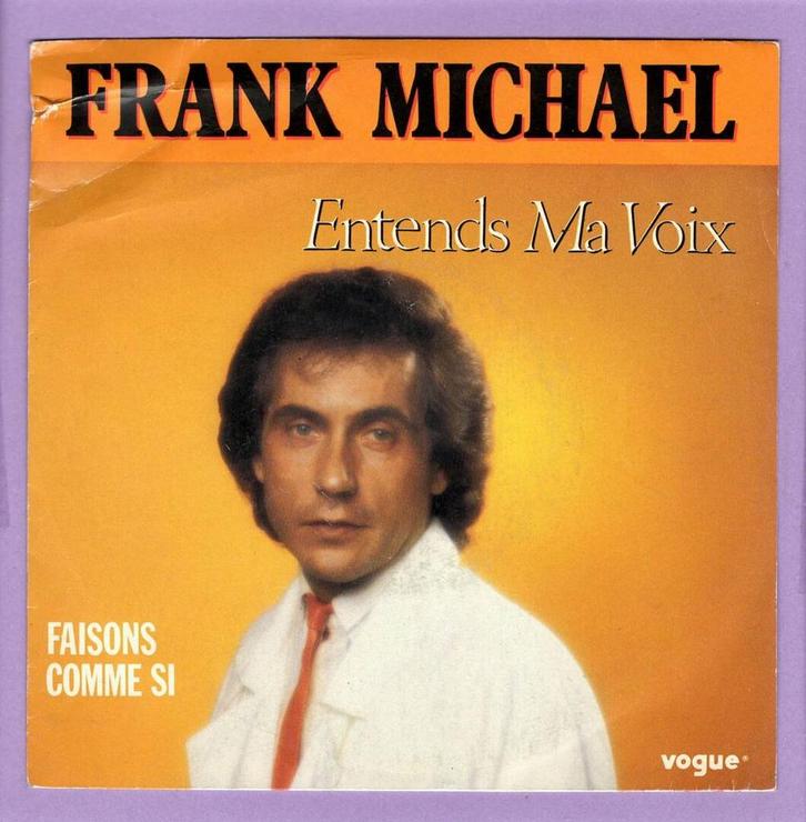 Frank Michael – Entends Ma Voix / Faisons Comme Si (1-7-Vin, CD & DVD, Vinyles Singles, Enlèvement ou Envoi