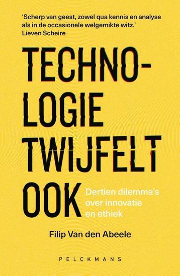 Technologie twijfelt ook 9789464014433 Filip Van den Abeele, Verzenden, Filip Van den Abeele