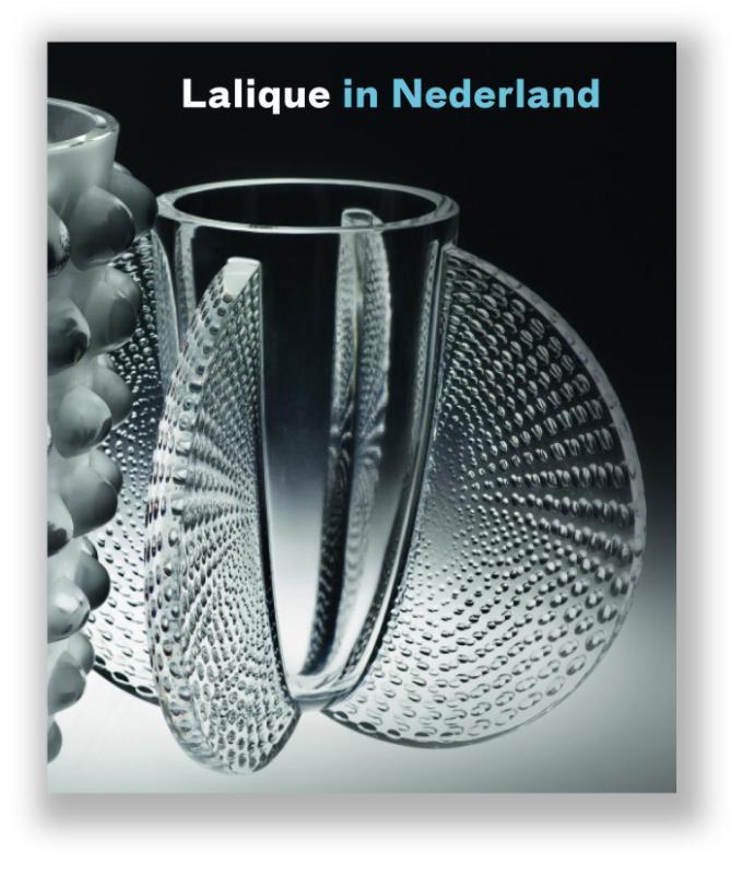 Lalique in Nederland 9789491196515 Lennart Booij, Boeken, Kunst en Cultuur | Beeldend, Zo goed als nieuw, Verzenden
