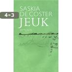 Jeuk 9789044610529 Saskia de Coster, Verzenden, Zo goed als nieuw, Saskia de Coster