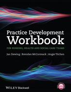 Practice Development Workbook Resources 9781118676707, Verzenden, Gelezen, Brendan Mccormack