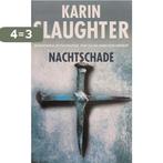 Nachtschade 9789023496915 Karin Slaughter, Boeken, Verzenden, Zo goed als nieuw, Karin Slaughter