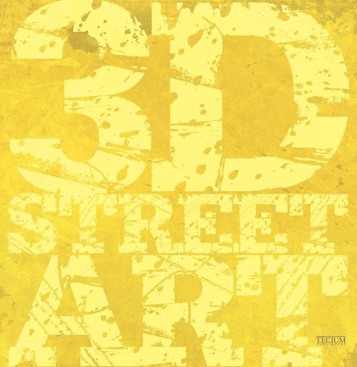 3D Street Art 9789079761296, Boeken, Kunst en Cultuur | Beeldend, Gelezen, Verzenden