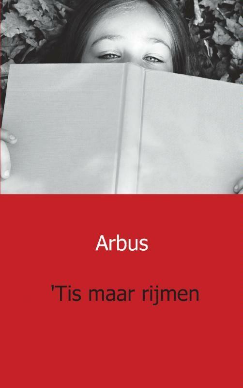 Tis maar rijmen 9789461931542 Arbus, Boeken, Gedichten en Poëzie, Gelezen, Verzenden