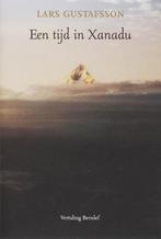 Een tijd in Xanadu 9789076347899 L. Gustafsson, Verzenden, Gelezen, L. Gustafsson