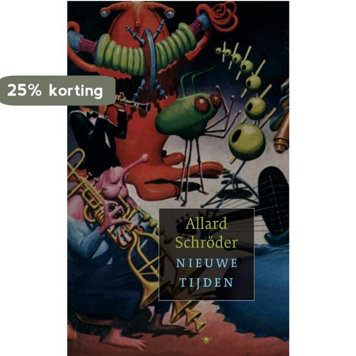 Nieuwe tijden 9789023420798 Allard Schroder, Livres, Romans, Envoi