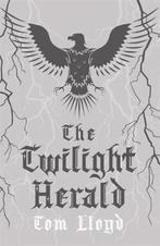 The Twilight Herald The Twilight Reign Book 2 9781473223042, Boeken, Verzenden, Gelezen, Tom Lloyd