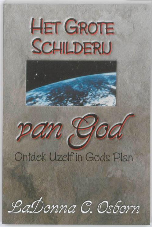Het grote schilderij van God 9789057861017 LaDonna C. Osborn, Boeken, Godsdienst en Theologie, Zo goed als nieuw, Verzenden