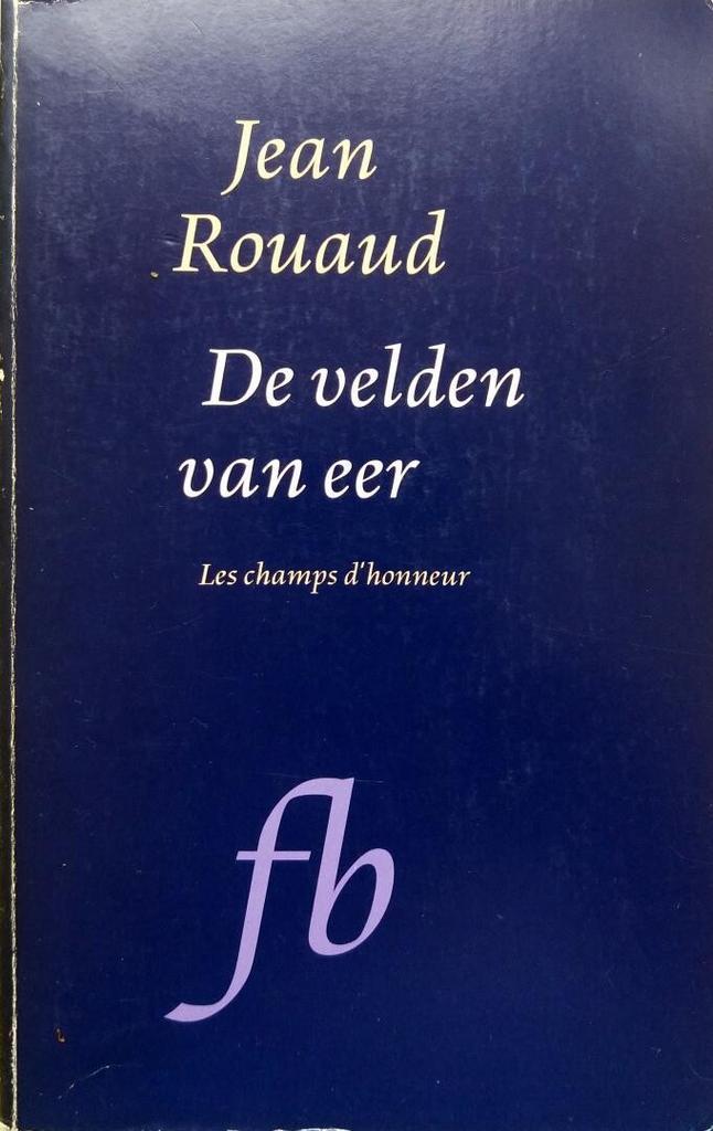 De velden van eer 9789054190028 Rouaud, Boeken, Overige Boeken, Gelezen, Verzenden
