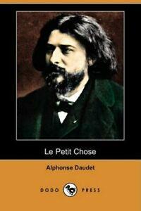 Le Petit Chose (Dodo Press). Daudet, Alphonse   ., Boeken, Overige Boeken, Zo goed als nieuw, Verzenden