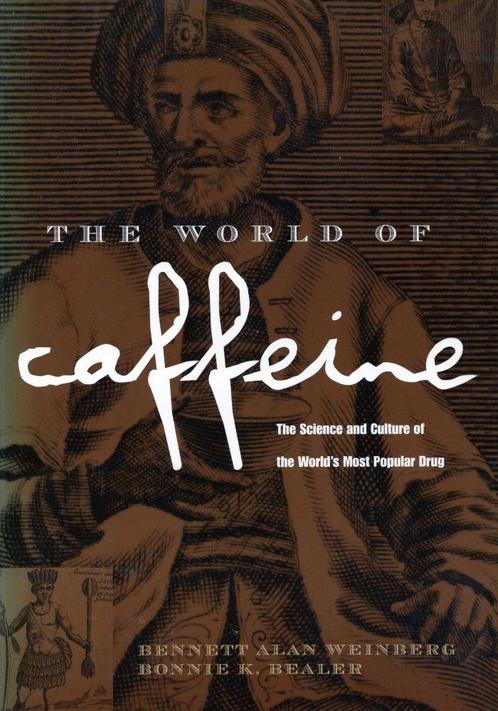 The World of Caffeine - Bennett Alan Weinberg - 978041592723, Livres, Livres d'étude & Cours, Envoi