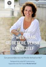Op weg naar een betere versie van jezelf 9789463451499, Verzenden, Mireille Verhoef