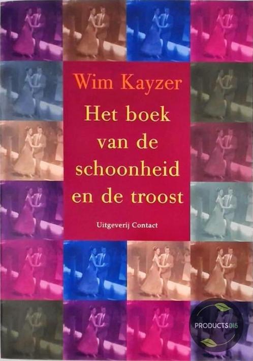 Het boek van de schoonheid en de troost 9789025417727, Boeken, Hobby en Vrije tijd, Zo goed als nieuw, Verzenden