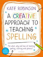Creative Approach To Teaching Spelling 9781472922458, Verzenden, Gelezen, Kate Robinson