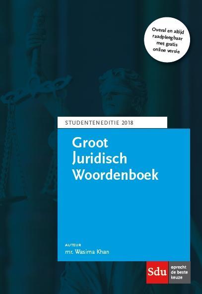 Groot Juridisch Woordenboek 2018 9789012402187 Wasima Khan, Boeken, Woordenboeken, Zo goed als nieuw, Verzenden