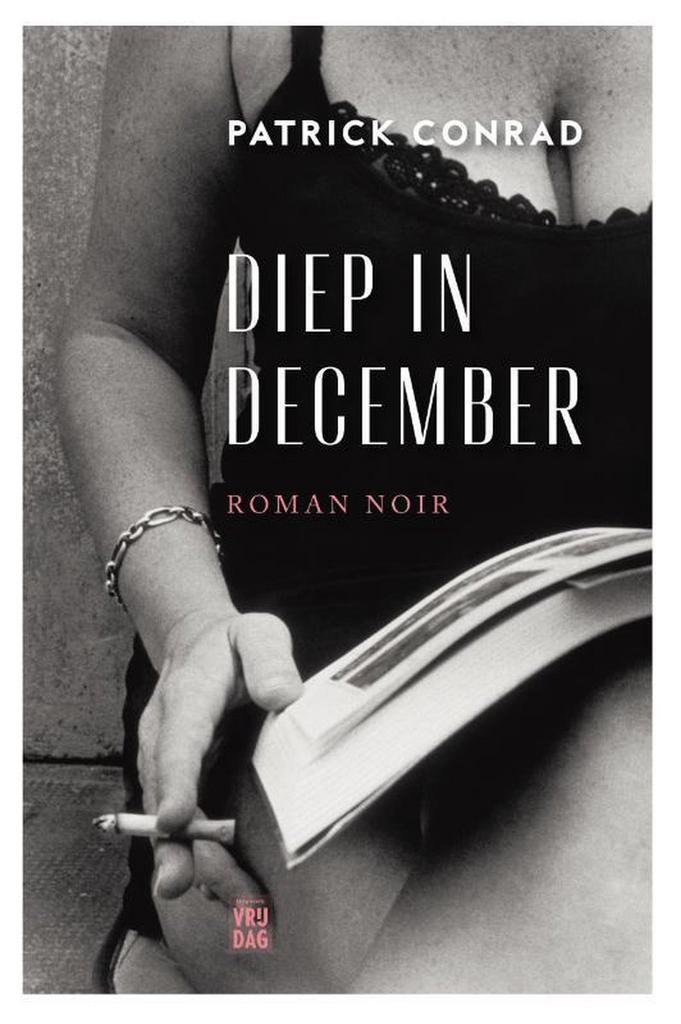 Diep in december 9789460016226 Patrick Conrad, Boeken, Thrillers, Zo goed als nieuw, Verzenden