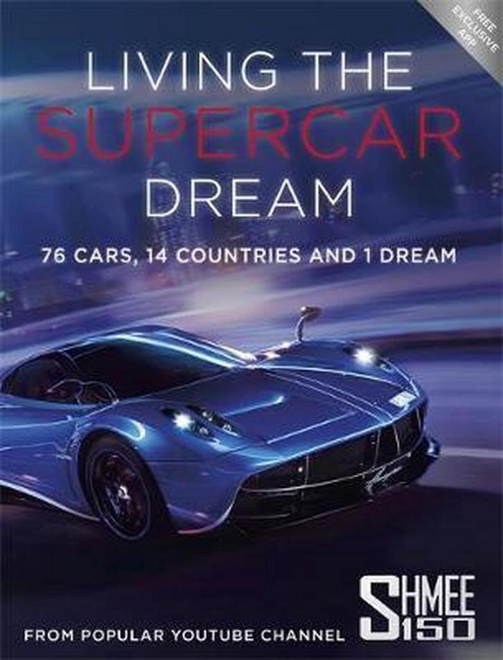 Living the Supercar Dream (Shmee150) 9781910536865, Boeken, Taal | Engels, Zo goed als nieuw, Verzenden