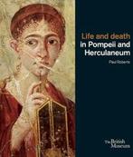 Life and death in Pompeii and Herculaneum 9780714122823, Boeken, Verzenden, Gelezen, Paul Roberts