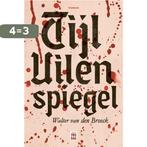 Tijl Uilenspiegel 9789464340914 Walter van den Broeck, Boeken, Verzenden, Gelezen, Walter van den Broeck