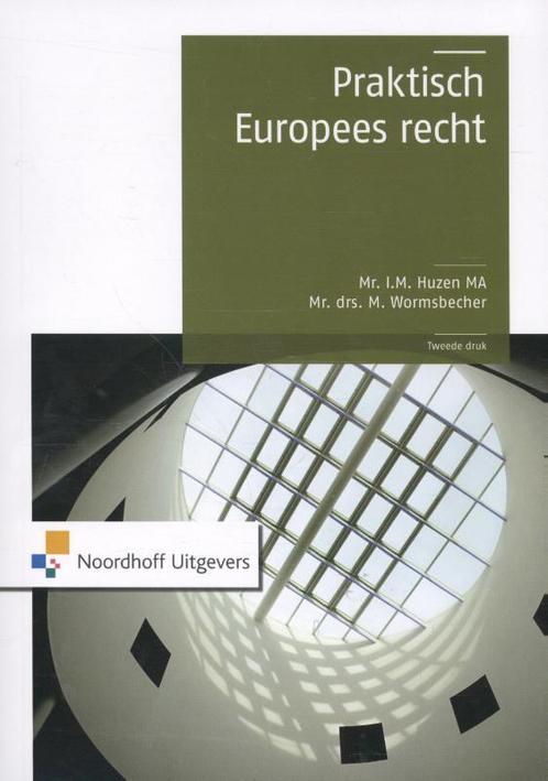 Praktisch Europees recht 9789001846107, Boeken, Wetenschap, Gelezen, Verzenden