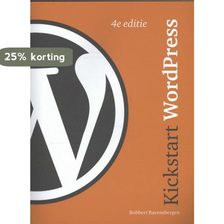 Kickstart WordPress 9789043029483 Robbert Ravensbergen, Livres, Informatique & Ordinateur, Envoi
