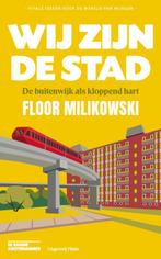 Wij zijn de stad 9789493256255, Boeken, Verzenden, Zo goed als nieuw, Floor Milikowski