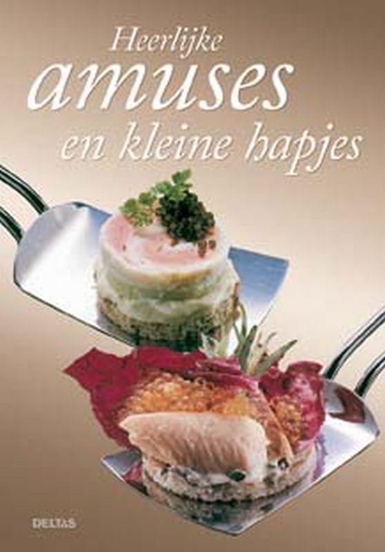 Heerlijke amuses en kleine hapjes 9789044712667 Deltas, Boeken, Kookboeken, Gelezen, Verzenden