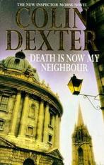 Death is Now My Neighbour 9780330350341 Colin Dexter, Boeken, Verzenden, Gelezen, Colin Dexter