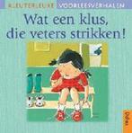 Wat een klus, die veters strikken ! / Kleuterleuke, Verzenden, Brigitte Minne