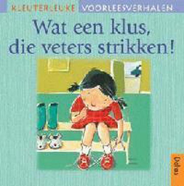Wat een klus, die veters strikken ! / Kleuterleuke, Boeken, Kinderboeken | Baby's en Peuters, Gelezen, Verzenden