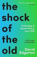 The Shock Of The Old 9781788163088 David Edgerton, Verzenden, Zo goed als nieuw, David Edgerton