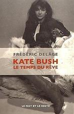 Kate Bush : Le temps du rêve  Book, Zo goed als nieuw, Not specified, Verzenden
