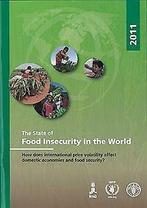 State of Food Insecurity in the World 2011  Food...  Book, Livres, Livres Autre, Food and Agriculture Organization, Verzenden